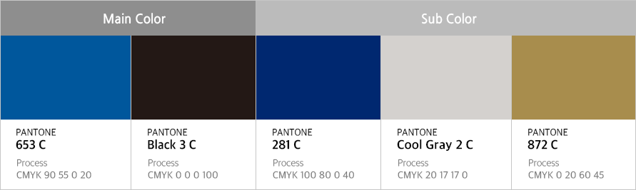 Main Color 653 C CMYK 90 55 0 20 Black 3 C CMYK 0 0 0 100 Sub Color Cool Gray 2C CMYK 20 17 17 0 872 C CMYK 0 20 60 45