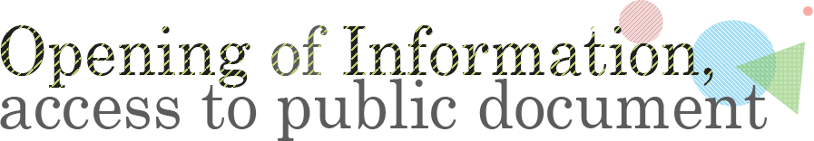 Opening of Information, access to public document